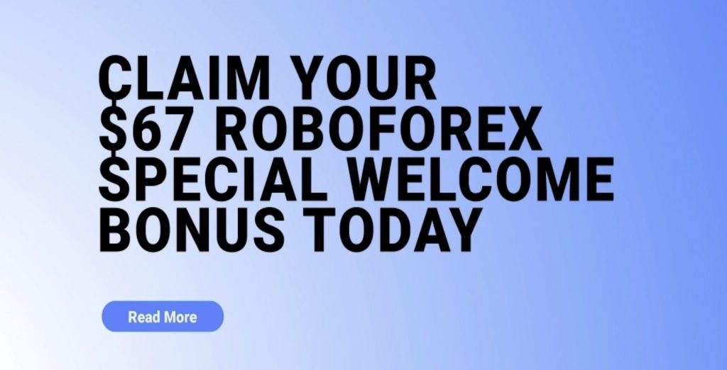 RoboForex $67 Special Welcome Bonus