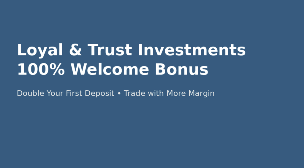 Loyal & Trust 100% Welcome Bonus