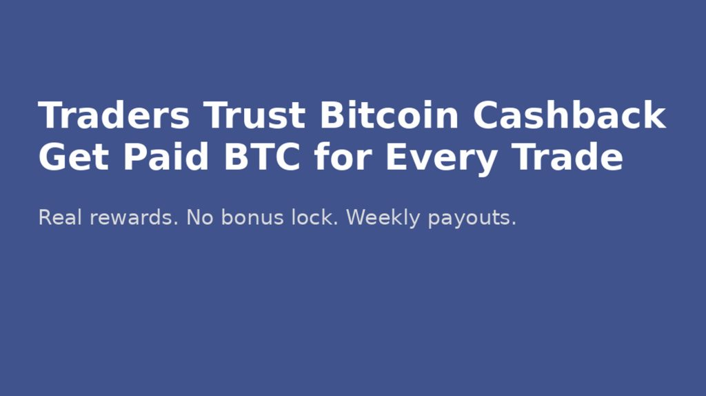 Traders Trust Bitcoin Cashback