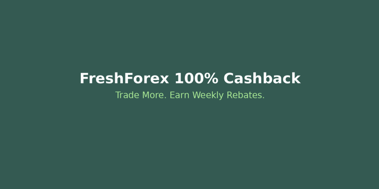 FreshForex 100% Cashback Promotion