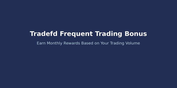 Tradefd Frequent Trading Bonus