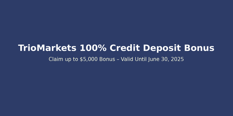 TrioMarkets 100% Deposit Bonus
