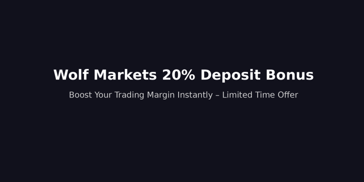 Wolf Markets 20% Deposit Bonus