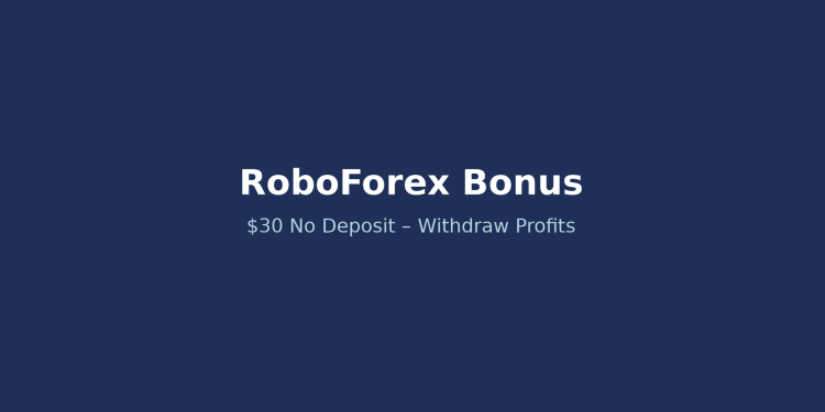 RoboForex No Deposit Bonus