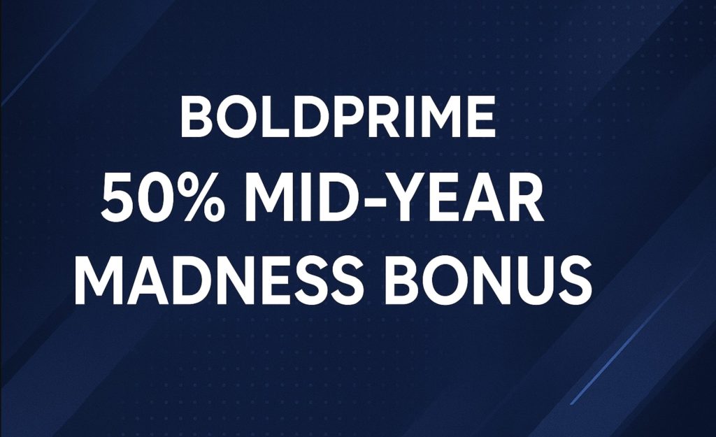 BoldPrime 50% Mid‑Year Madness Bonus