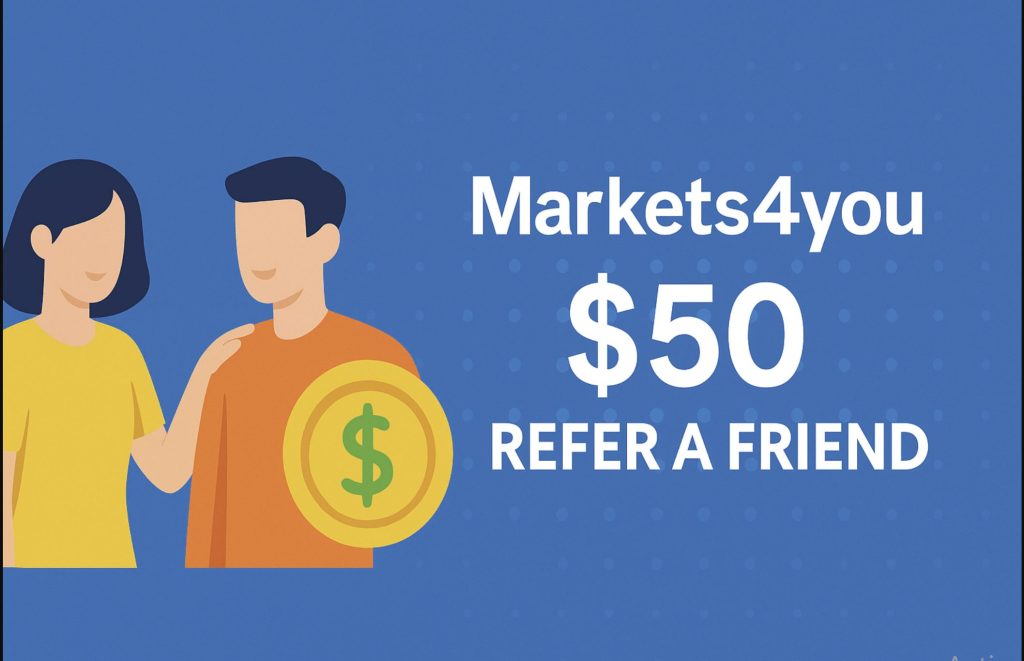 Markets4you $50 Refer‑A‑Friend Bonus