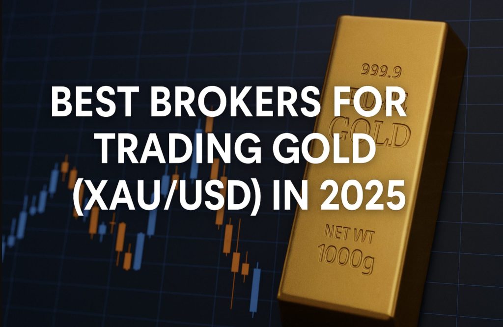 Top Forex Brokers for Gold Trading in 2025