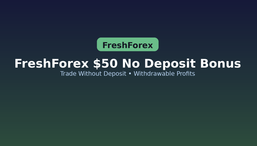 FreshForex $50 No Deposit Bonus