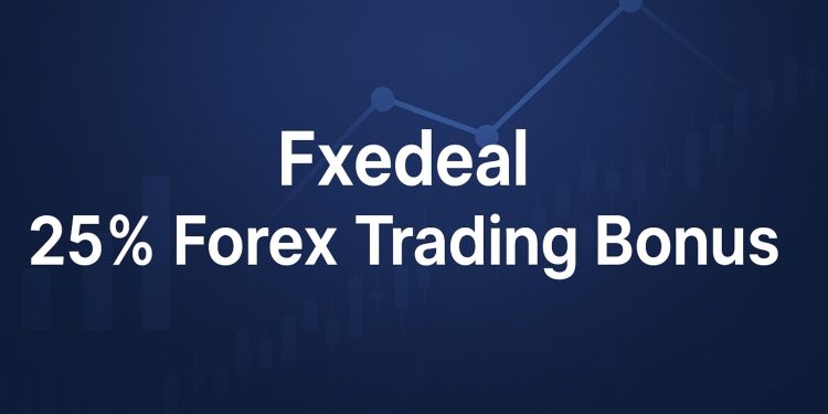 Fxedeal 25% Forex Trading Bonus