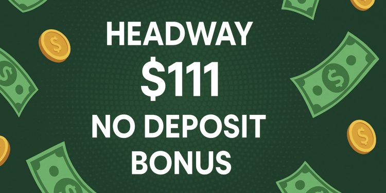 Headway $111 No Deposit Bonus