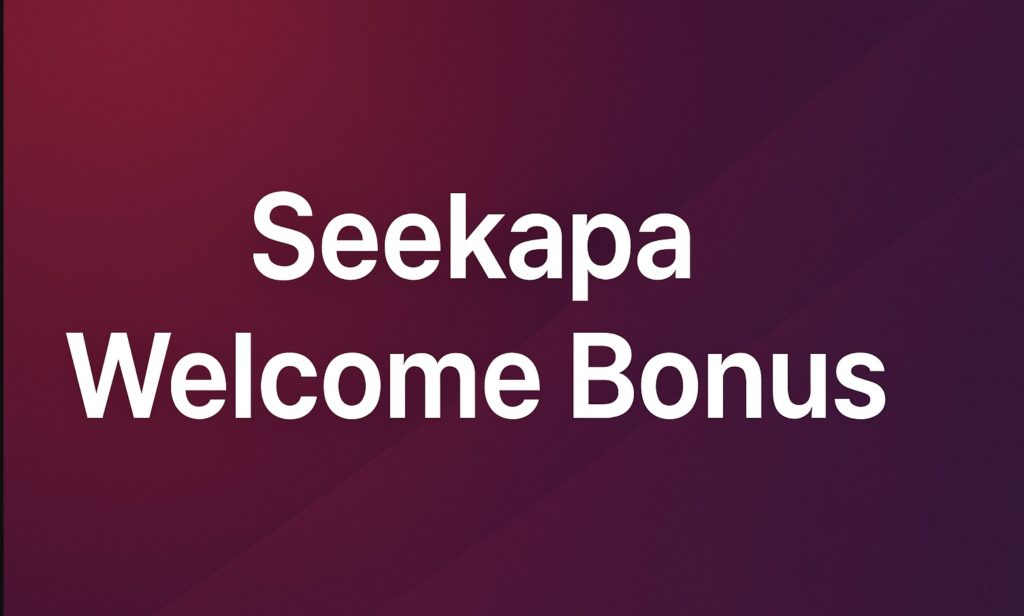 Seekapa Welcome Bonus