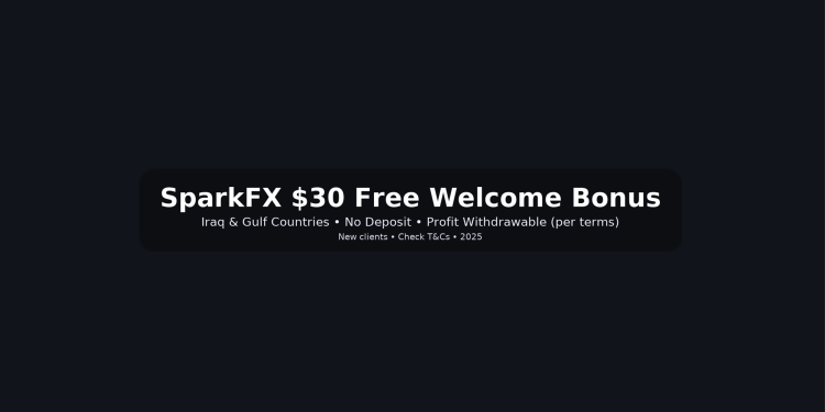 SparkFX $30 Free Welcome Bonus