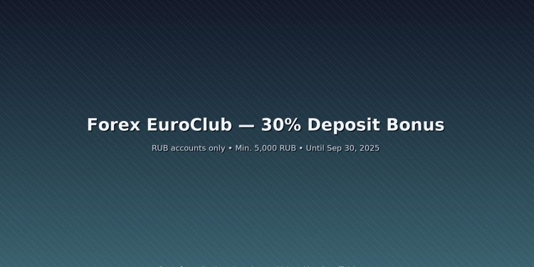 Forex EuroClub 30% Bonus (In Russian)