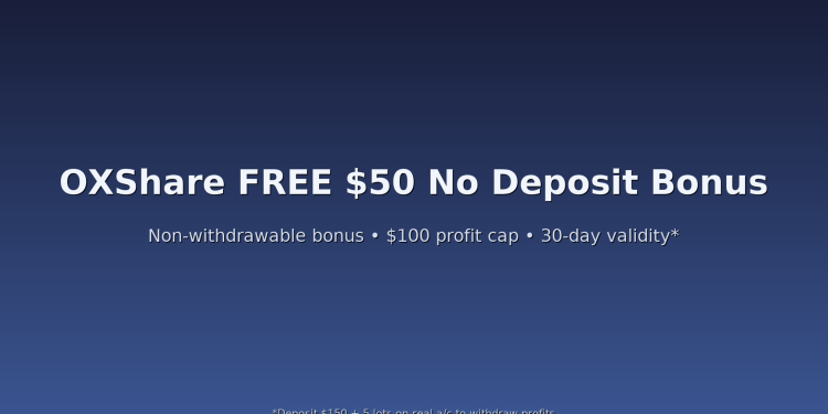 OXShare FREE $50 No Deposit Bonus