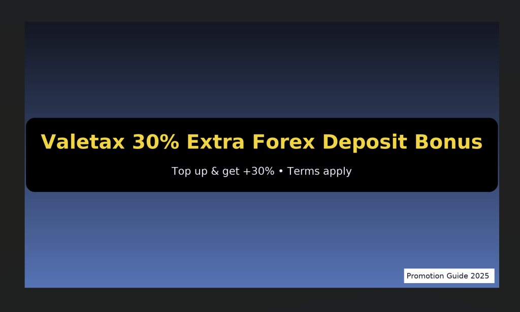 Valetax 30% Extra Forex Deposit Bonus