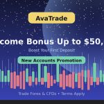 AvaTrade Welcome Bonus Up to $50,000