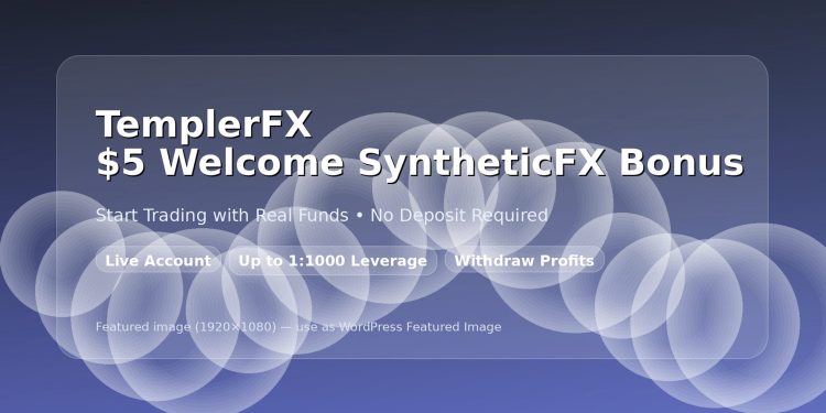 TemplerFX $5 Welcome SyntheticFX Bonus