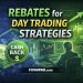 Rebates for Day Trading Strategies
